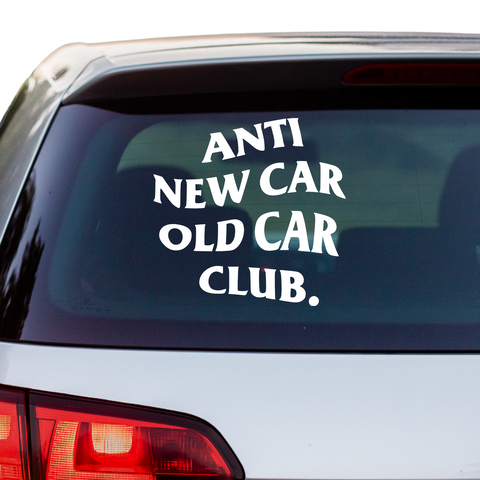 Anti New Car Old Car Club Aufkleber - Beispielansicht