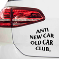 Anti New Car Old Car Club Aufkleber - Beispielansicht