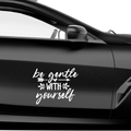 Be Gentle With Yourself Aufkleber - Beispielansicht