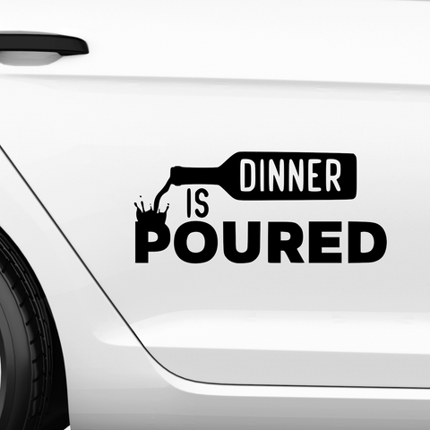 Dinner is poured Aufkleber.2 - Beispielansicht