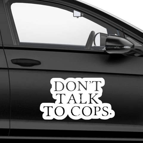 Don't talk to Cops Aufkleber - Beispielansicht