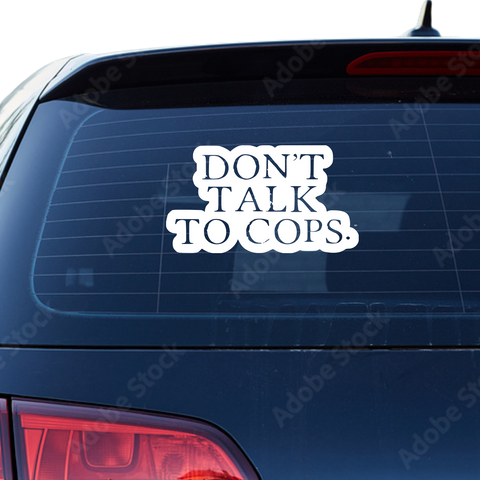 Don't talk to Cops Aufkleber - Beispielansicht