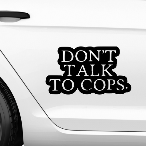 Don't talk to Cops Aufkleber - Beispielansicht