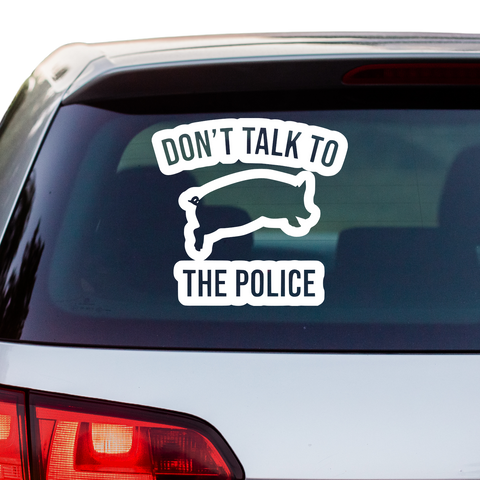 Don't talk to the Police Aufkleber - Beispielansicht