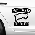 Don't talk to the Police Aufkleber - Beispielansicht