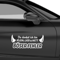 Du denkst ich bin klein lieb und nett böser fehler Aufkleber - Beispielansicht