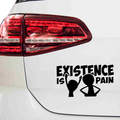 Existence is pain Aufkleber - Beispielansicht
