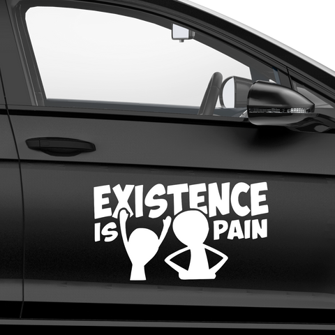Existence is pain Aufkleber - Beispielansicht