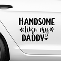 Handsome like my daddy Aufkleber - Beispielansicht