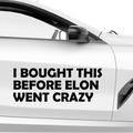 I bought this before elon went crazy Aufkleber - Beispielansicht