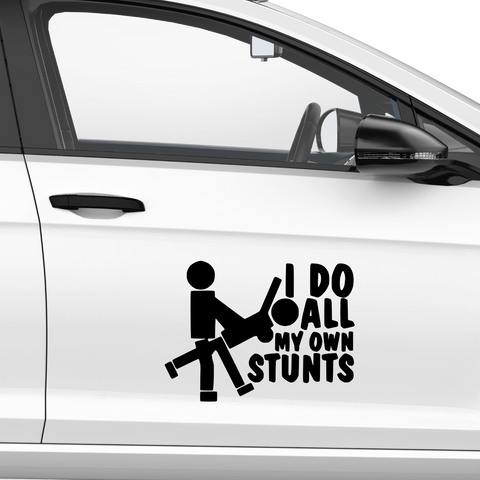 I do all my own stunts Aufkleber - Beispielansicht