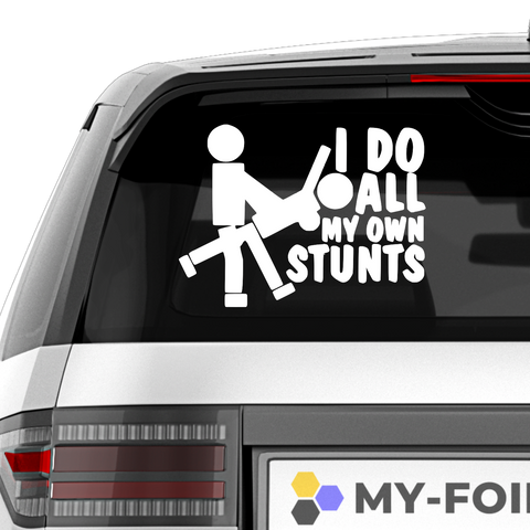 I do all my own stunts Aufkleber - Beispielansicht