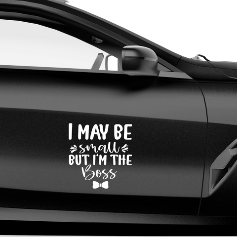 I may be small but im the boss Aufkleber - Beispielansicht