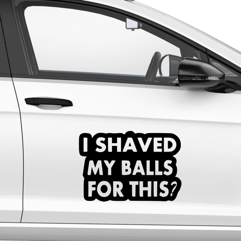 I shaved my balls for this Aufkleber - Beispielansicht