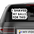 I shaved my balls for this Aufkleber - Beispielansicht