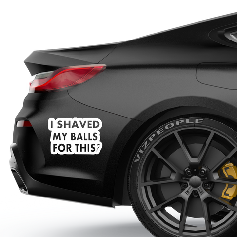I shaved my balls for this Aufkleber - Beispielansicht