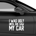 I was ugly until she saw my car - Beispielansicht