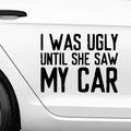I was ugly until she saw my car - Beispielansicht