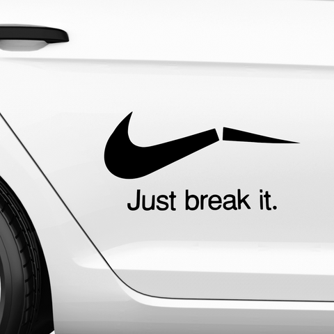 Just break it just do it Fakelogo Aufkleber - Beispielansicht