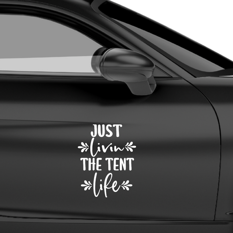 Just livin the tent life Aufkleber - Beispielansicht