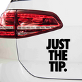Just the Tip Aufkleber - Beispielansicht