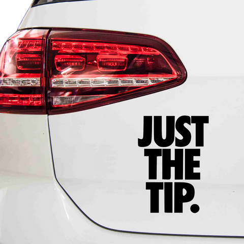 Just the Tip Aufkleber - Beispielansicht