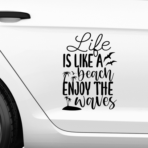 Life is like a beach enjoy the waves Aufkleber - Beispielansicht