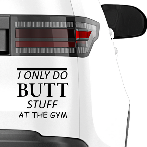 Only Butt Stuff Aufkleber - Beispielansicht