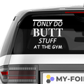 Only Butt Stuff Aufkleber - Beispielansicht