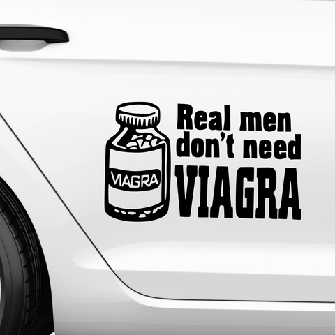Real men dont need viagra Aufkleber - Beispielansicht