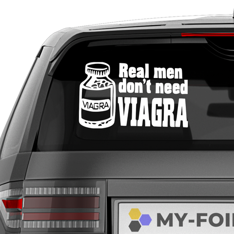 Real men dont need viagra Aufkleber - Beispielansicht