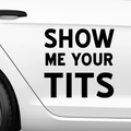 Show me your tits Aufkleber 1.5 - Beispielansicht