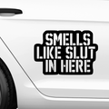 Smells like Slut in here Aufkleber - Beispielansicht