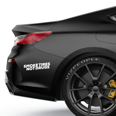 Smoke Tires Not Drugs Aufkleber - Beispielansicht