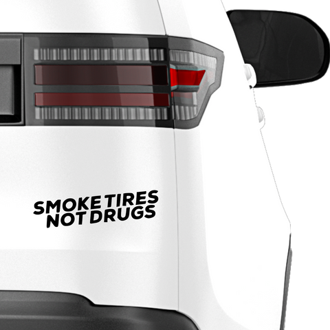 Smoke Tires Not Drugs Aufkleber - Beispielansicht
