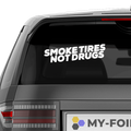 Smoke Tires Not Drugs Aufkleber - Beispielansicht