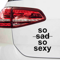 So Sad So Sexy Aufkleber - Beispielansicht