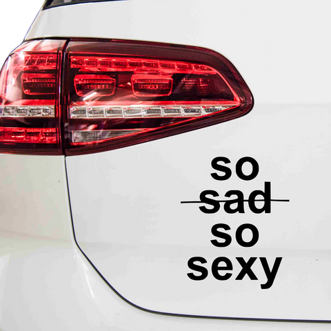 So Sad So Sexy Aufkleber - Beispielansicht
