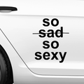 So Sad So Sexy Aufkleber - Beispielansicht