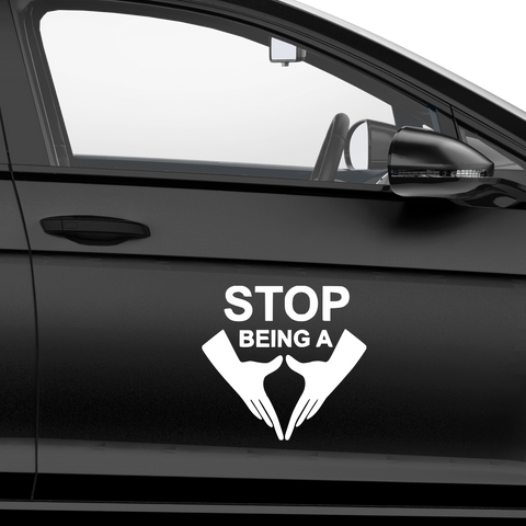 Stop being a pussy Aufkleber - Beispielansicht