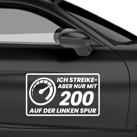Streike mit 200 auf der linken spur Aufkleber - Beispielansicht