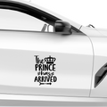 The Prince has arrived Aufkleber - Beispielansicht