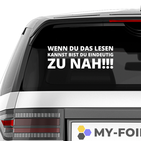 Wenn du das lesen kannst bist du eindeutig zu nah Aufkleber - Beispielansicht
