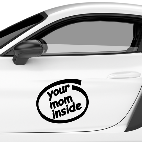 Your mom inside Aufkleber - Beispielansicht