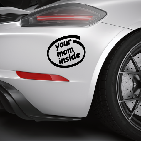 Your mom inside Aufkleber - Beispielansicht